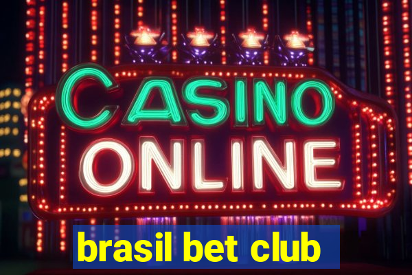 brasil bet club